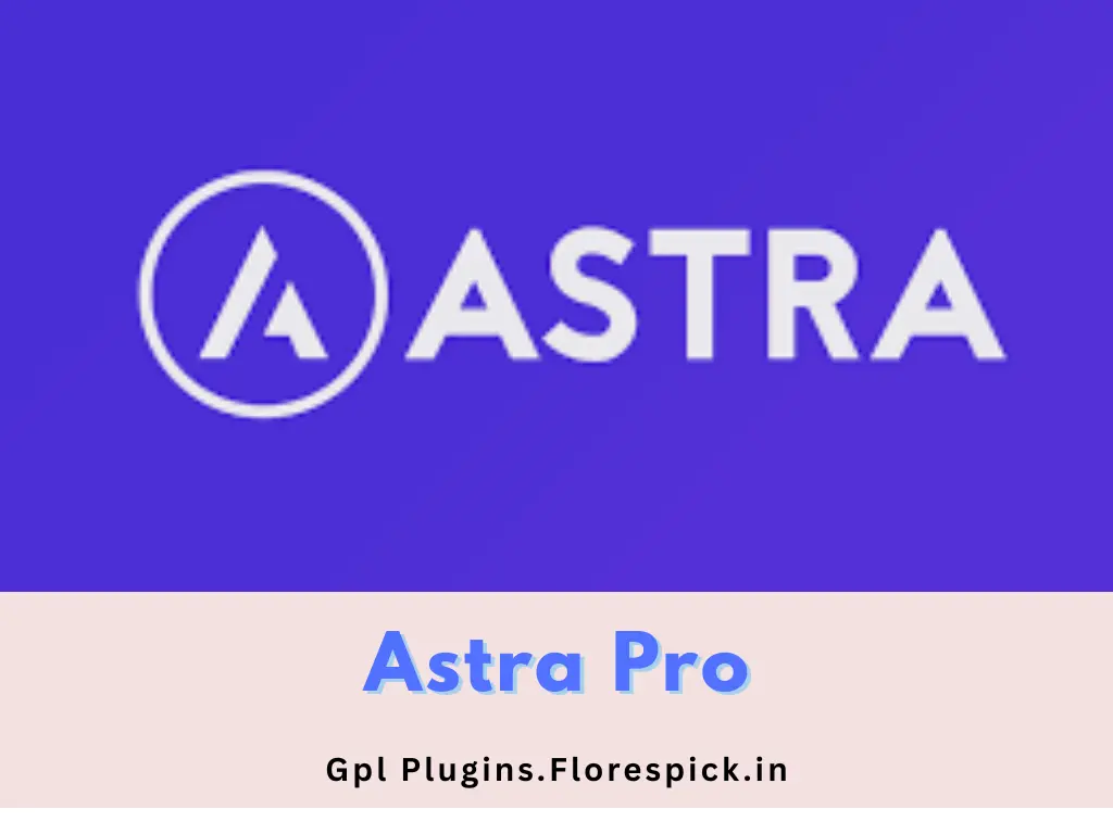 Astra Pro - GPL Plugins.Florespick.in
