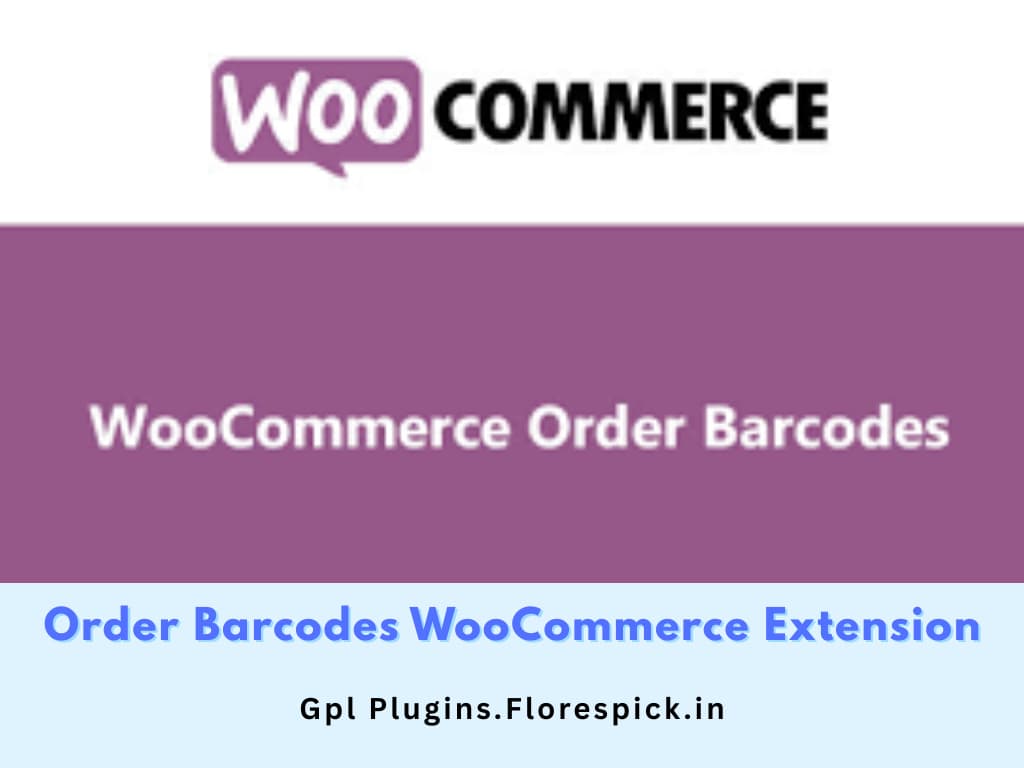 Order Barcodes WooCommerce Extension - gplplugins.flroespick.in